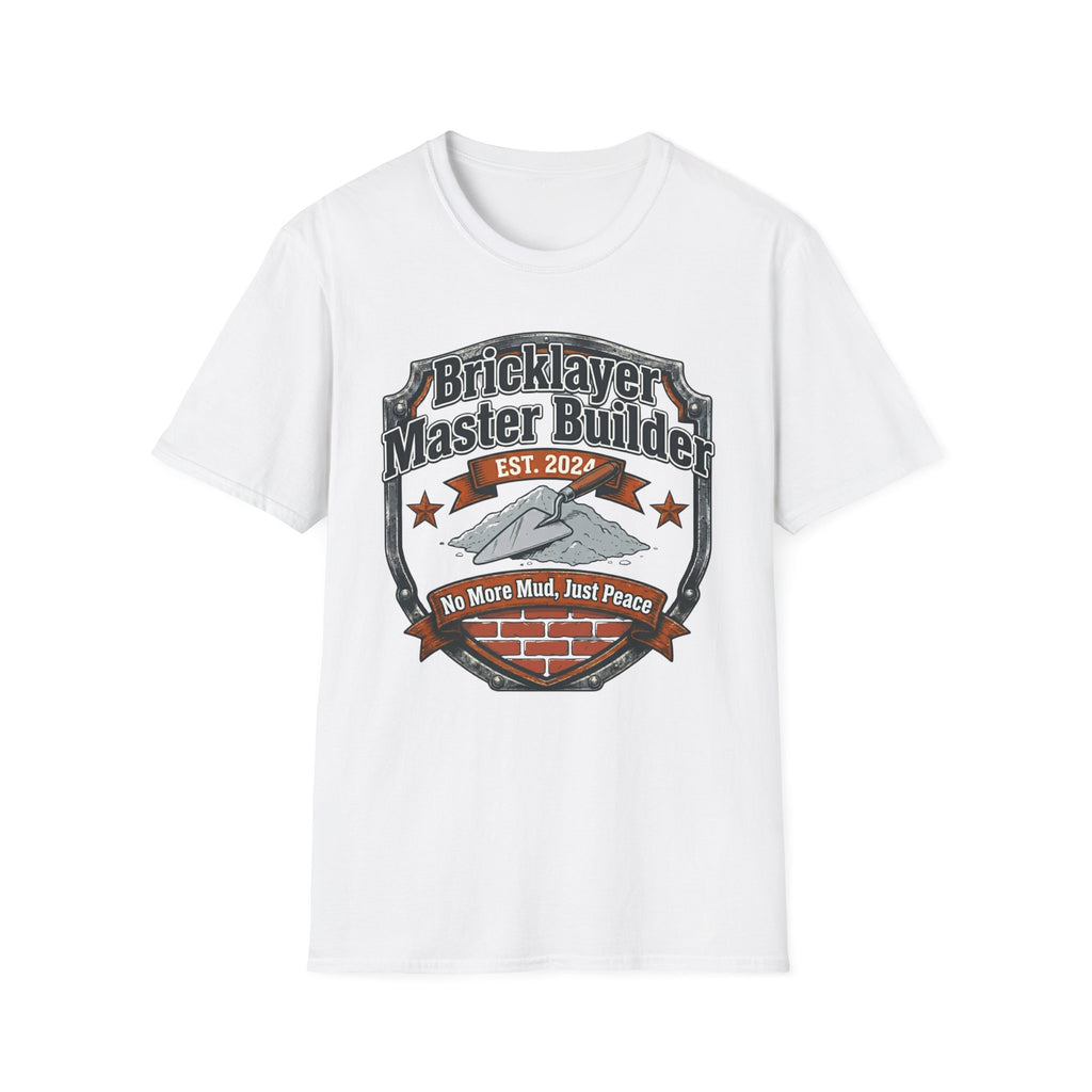 Bricklayer Master Builder No More Mud Just Peace T-Shirt