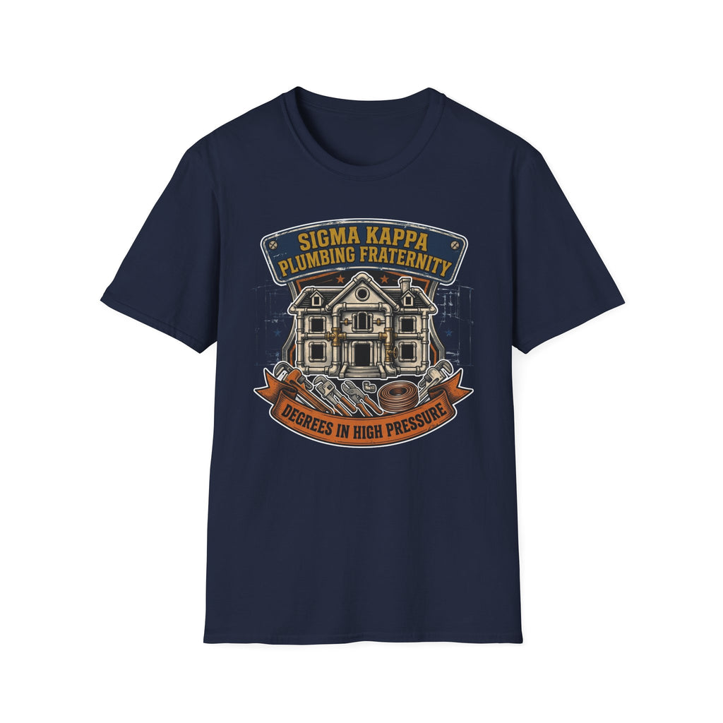 Sigma Kappa Plumbing Fraternity Degrees In High Pressure T-Shirt