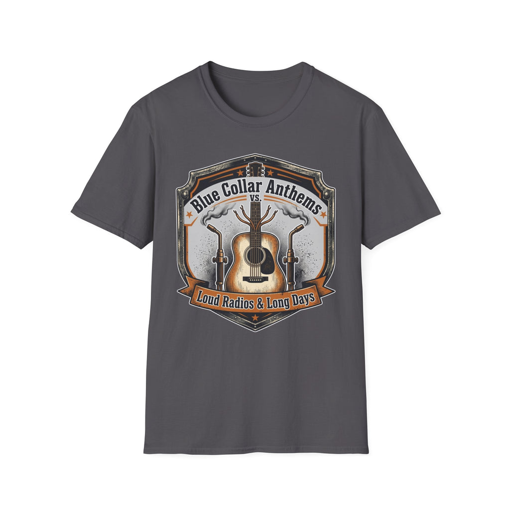 Blue Collar Anthems Loud Radios & Long Days T-Shirt