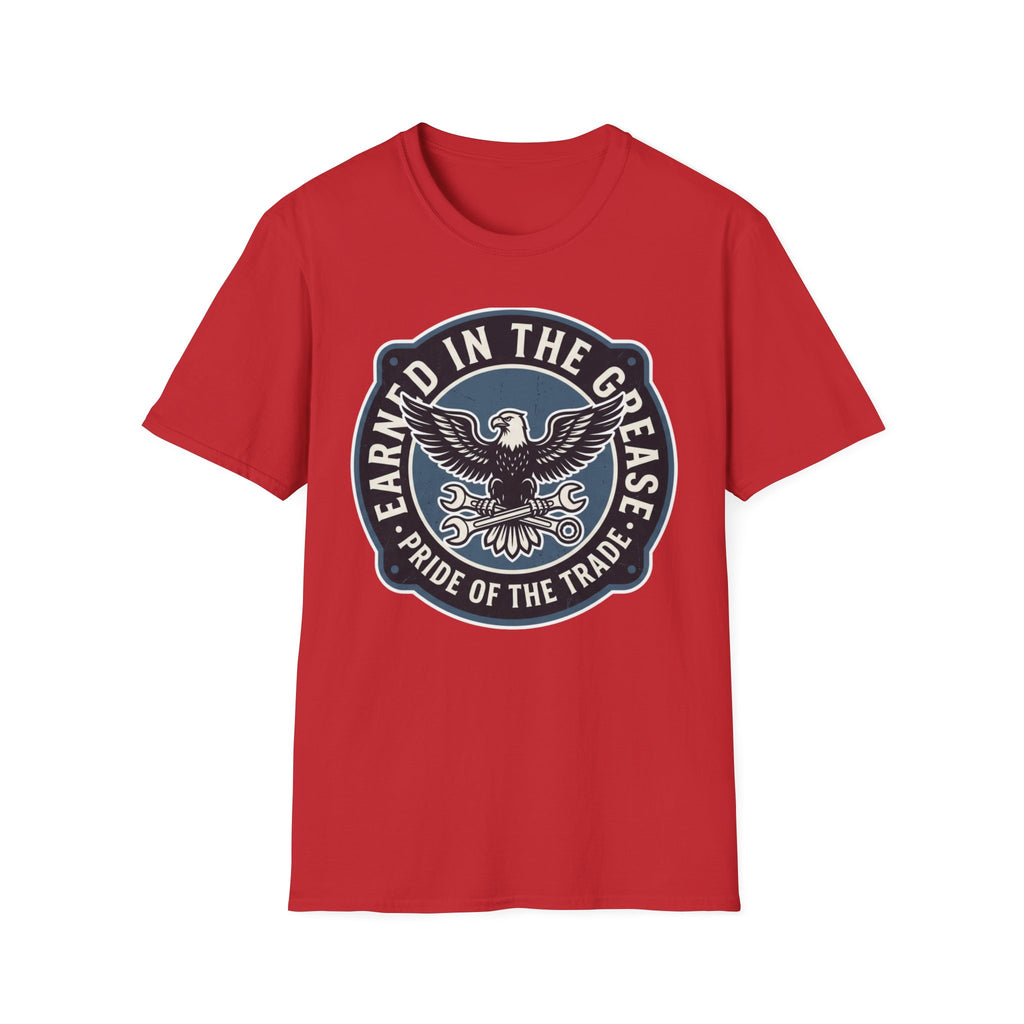 Earned In The Grease Pride Of The Trade T-Shirt