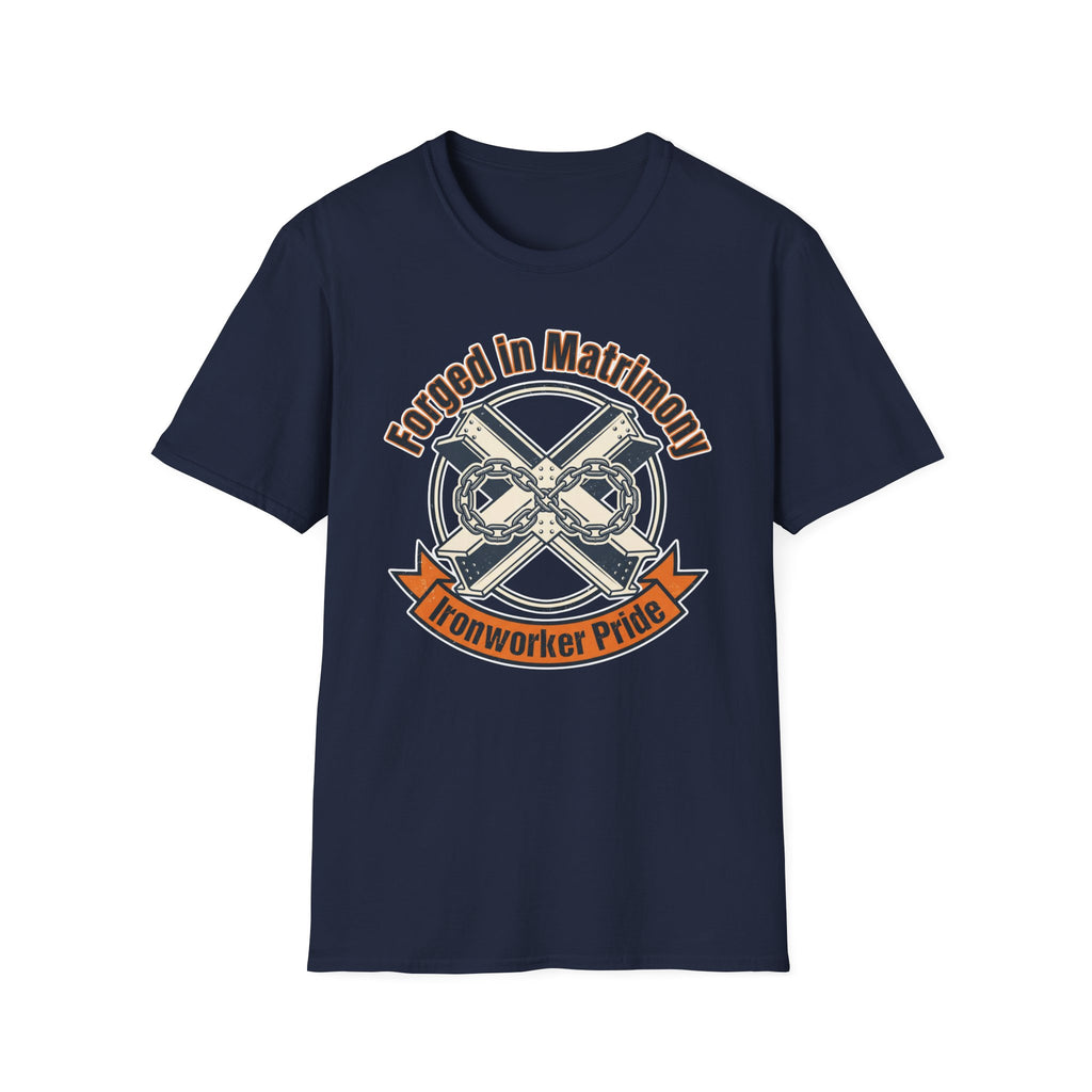 Forged In Matrimony Ironworker Pride T-Shirt