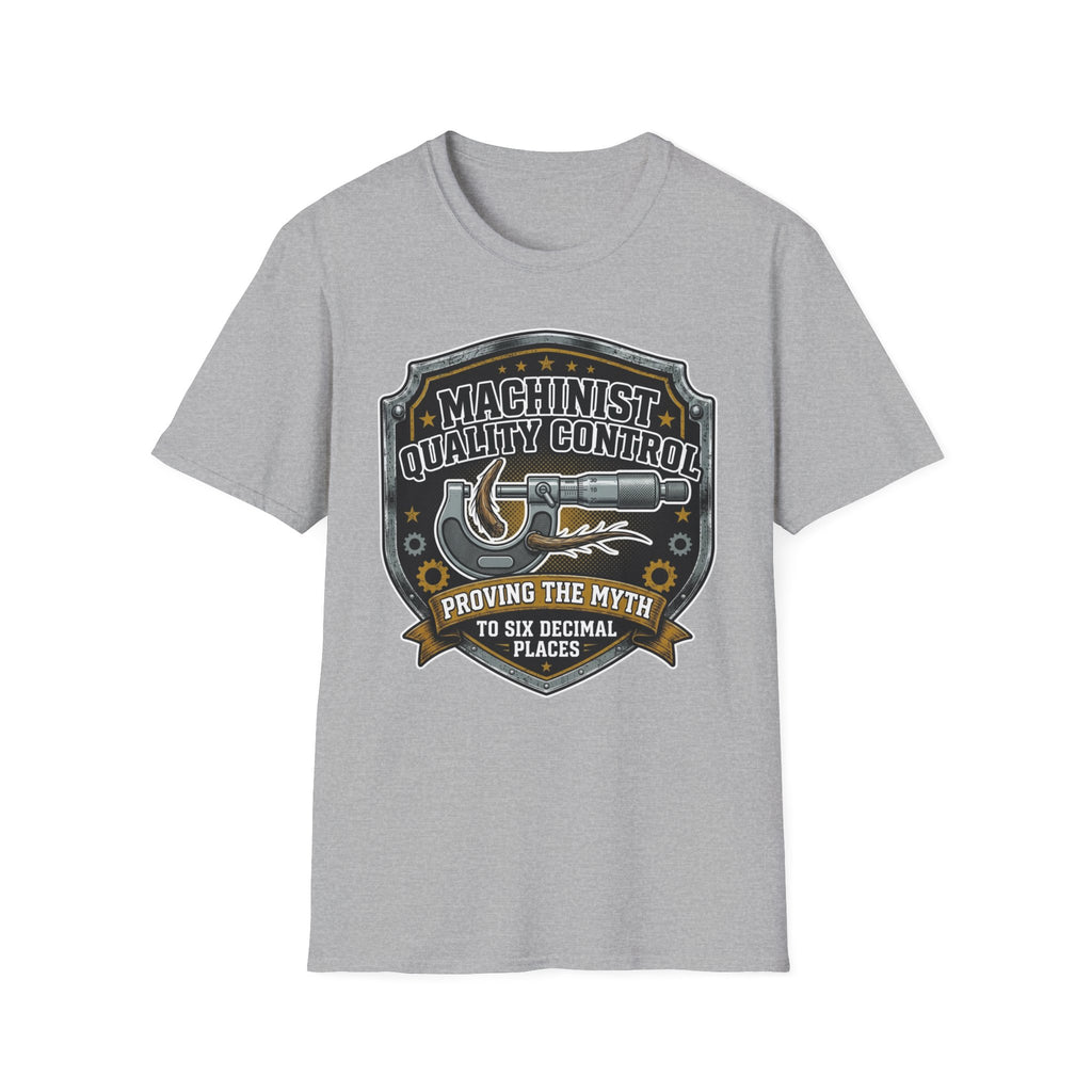 Machinist Quality Control Proving The Myth To Six Decimal Places T-Shirt