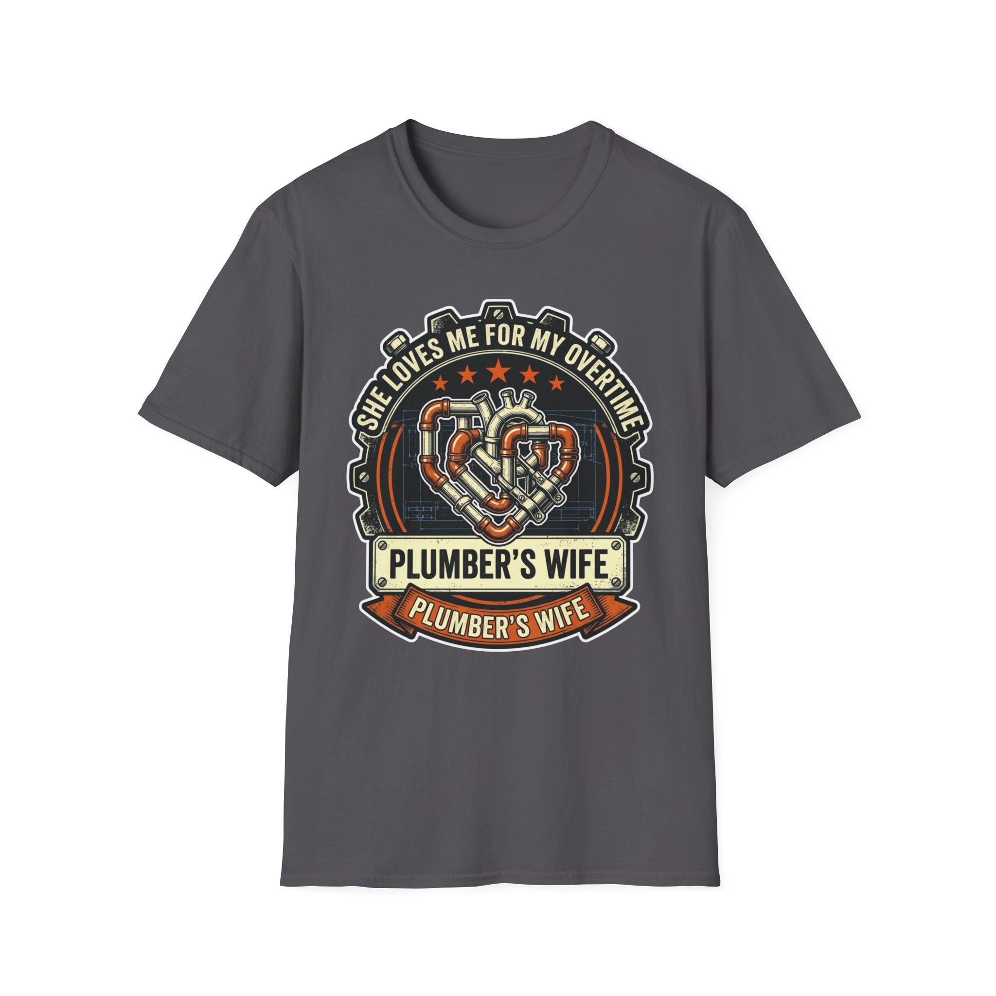 She Loves Me For My Overtime Plumbers Wife T-Shirt