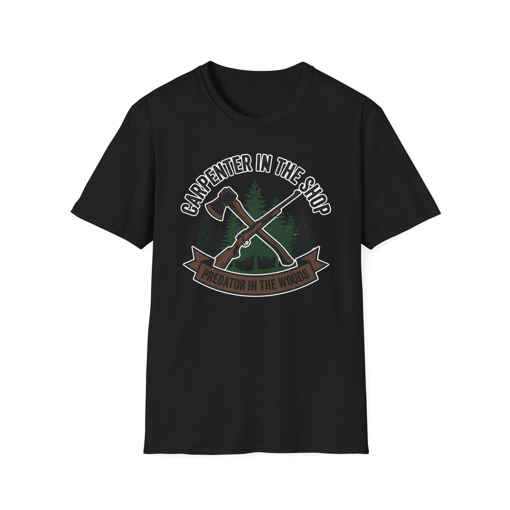 Carpenter In The Shop Predator In The Woods T-Shirt