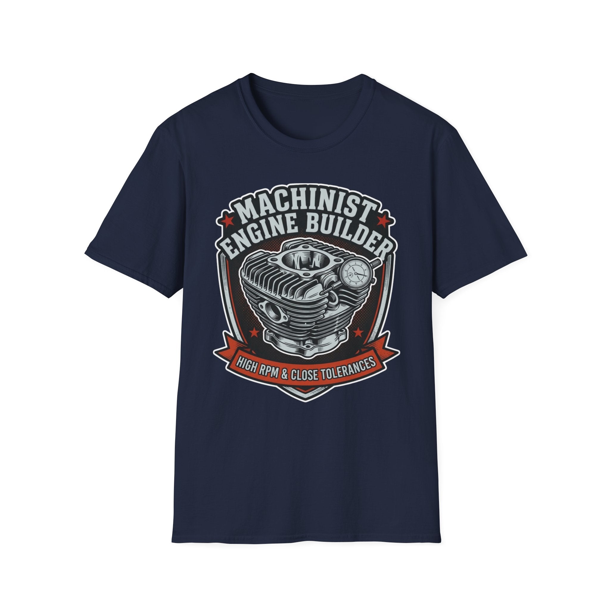 Machinist Engine Builder High RPM & Close Tolerances T-Shirt