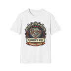 She Loves Me For My Overtime Plumbers Wife T-Shirt