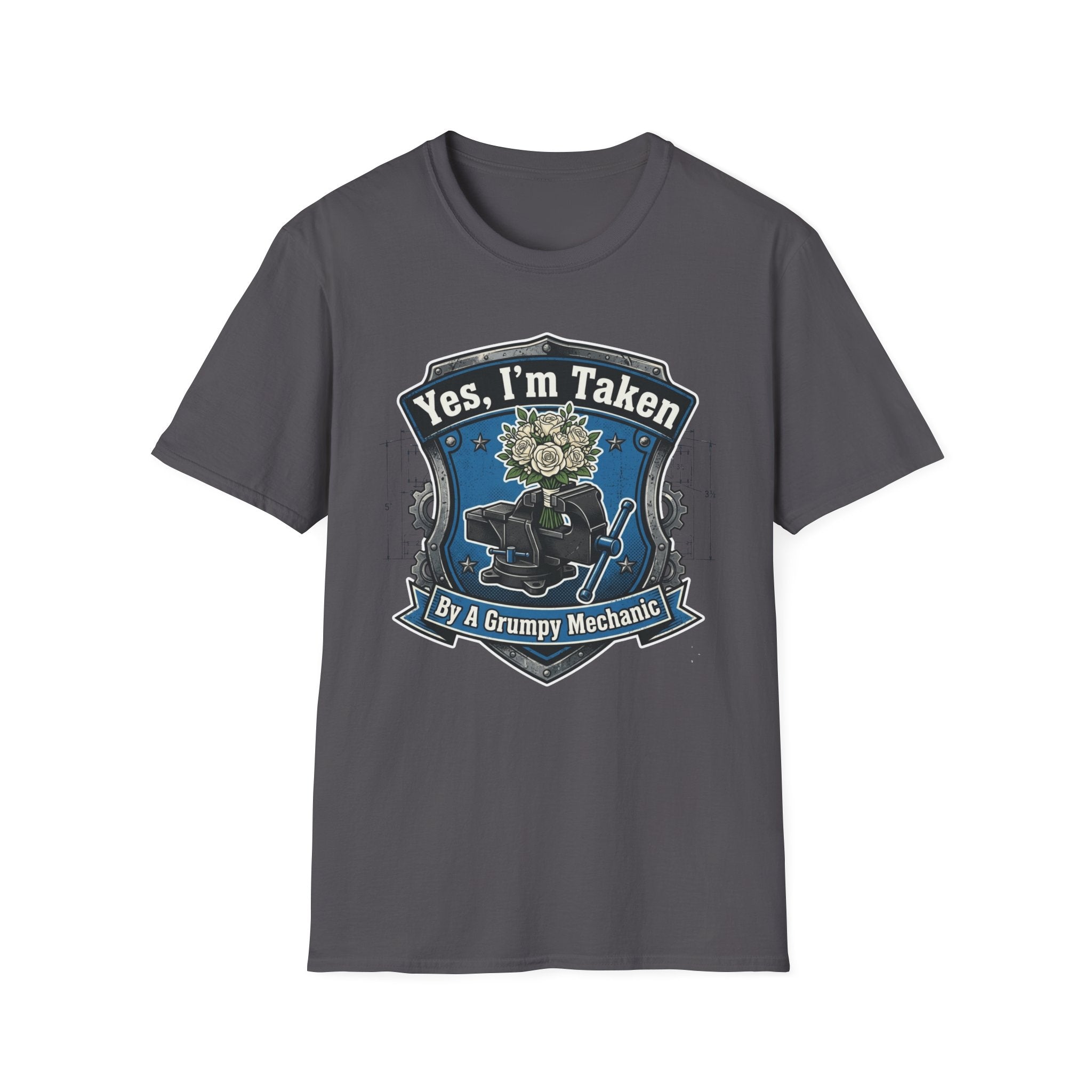 Yes Im Taken By A Grumpy Mechanic T-Shirt