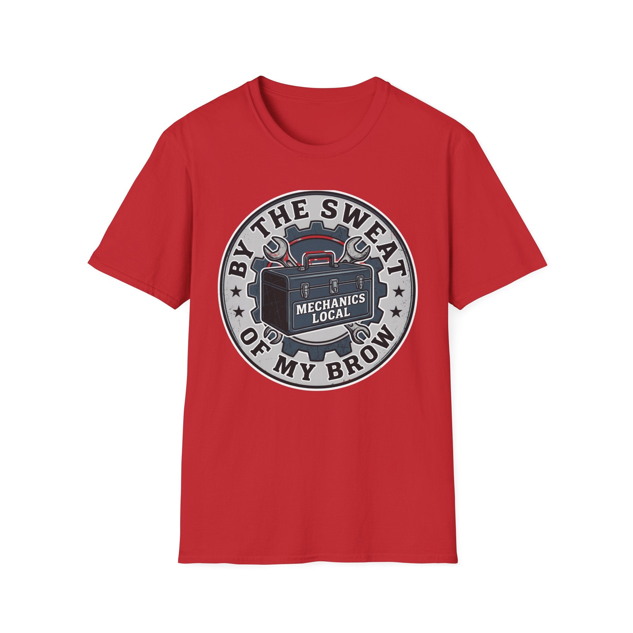 By The Sweat Of My Brow Mechanics Local T-Shirt