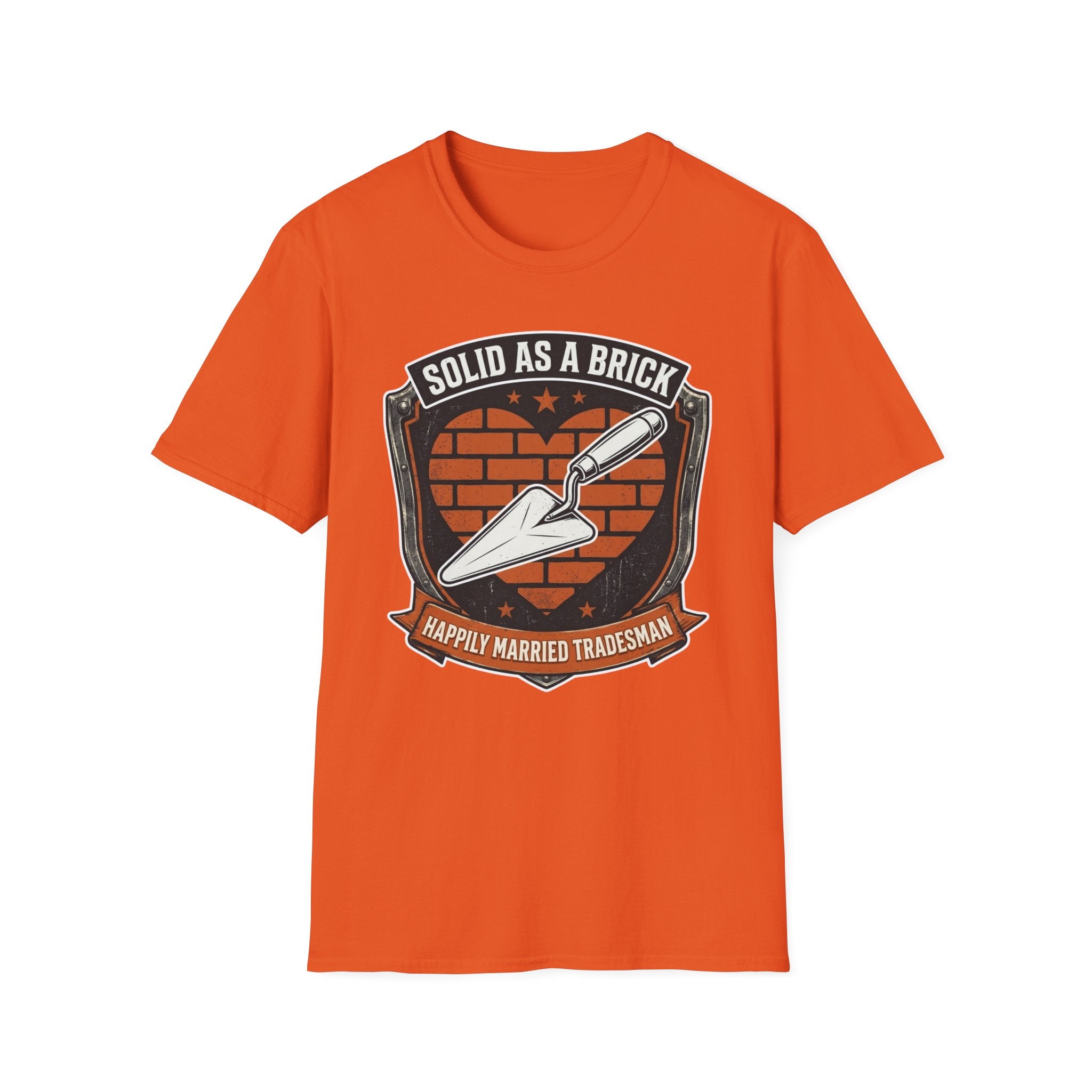 Solid As A Brick Happily Married Tradesman T-Shirt