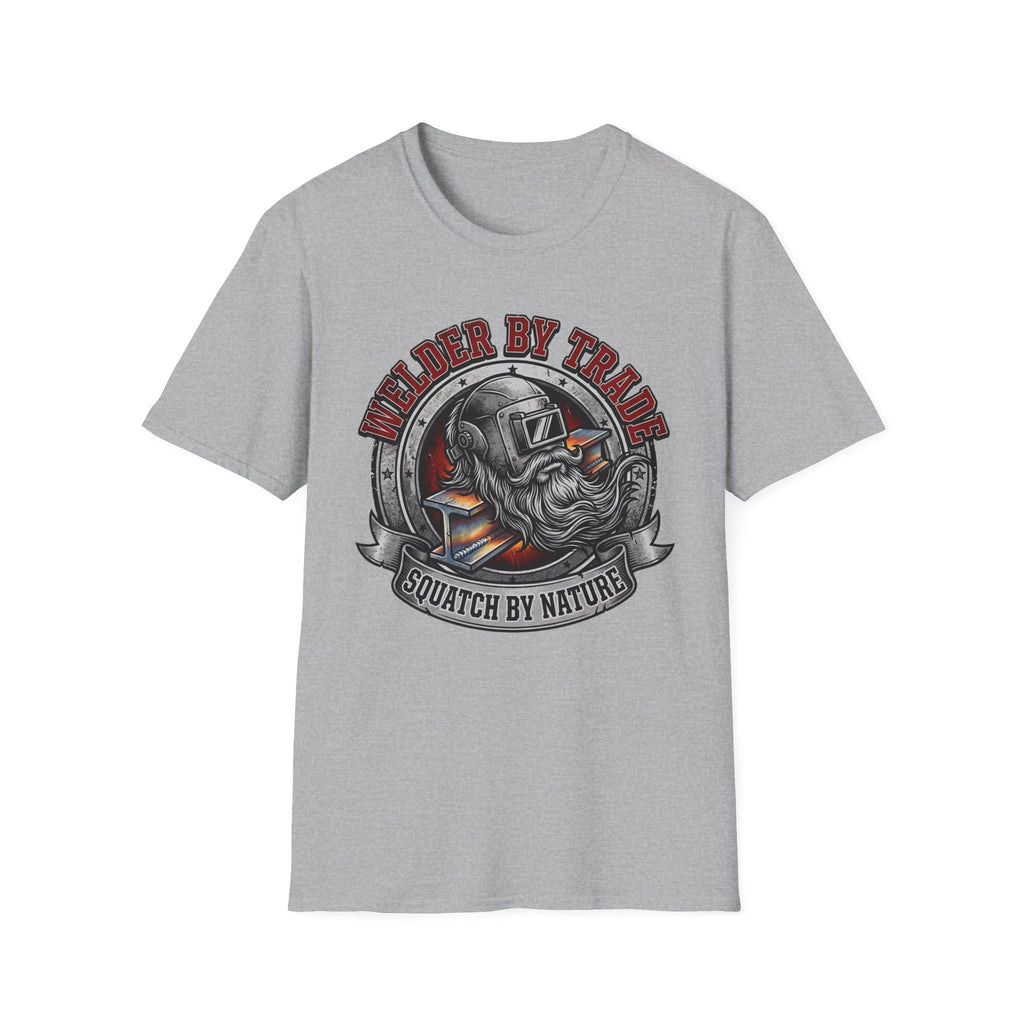 Welder By Trade Squatch By Nature T-Shirt