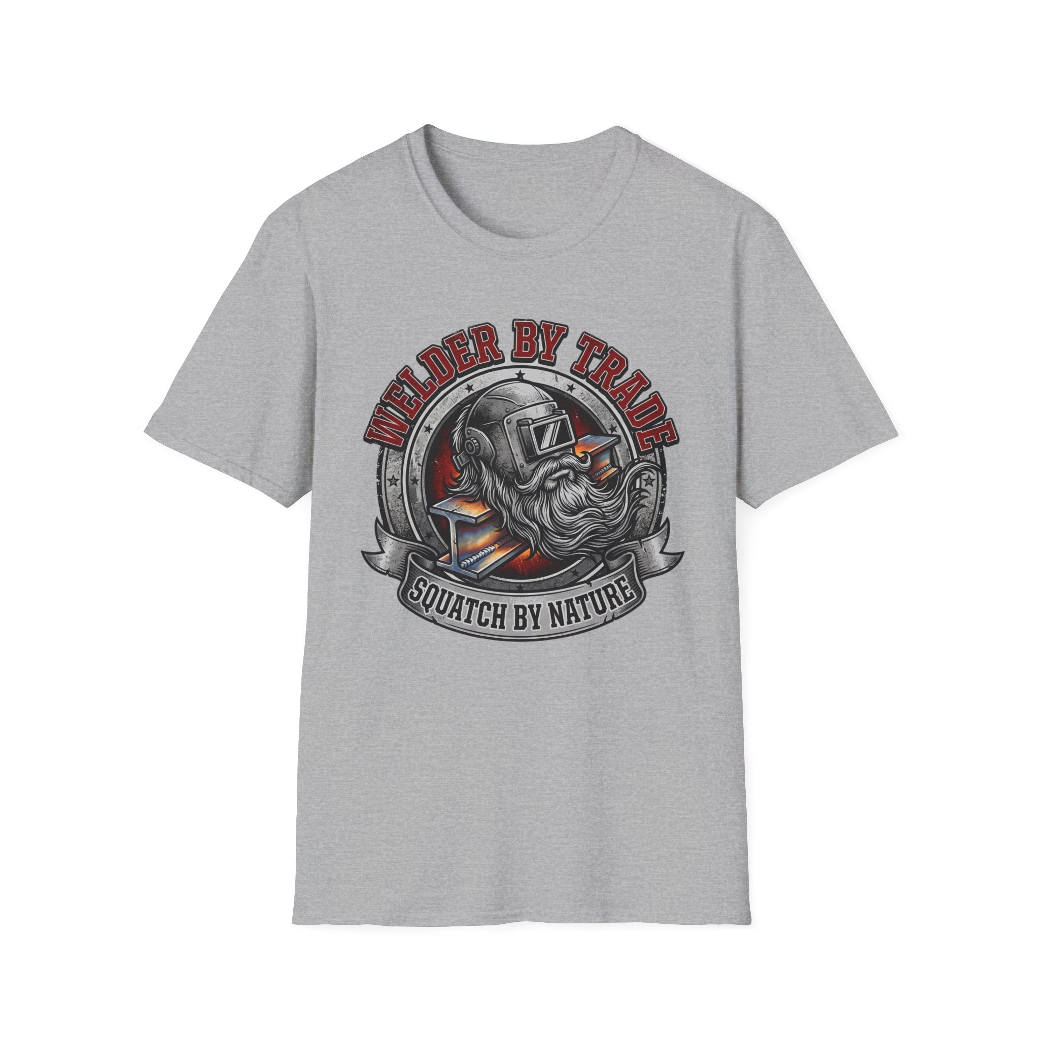 Welder By Trade Squatch By Nature T-Shirt