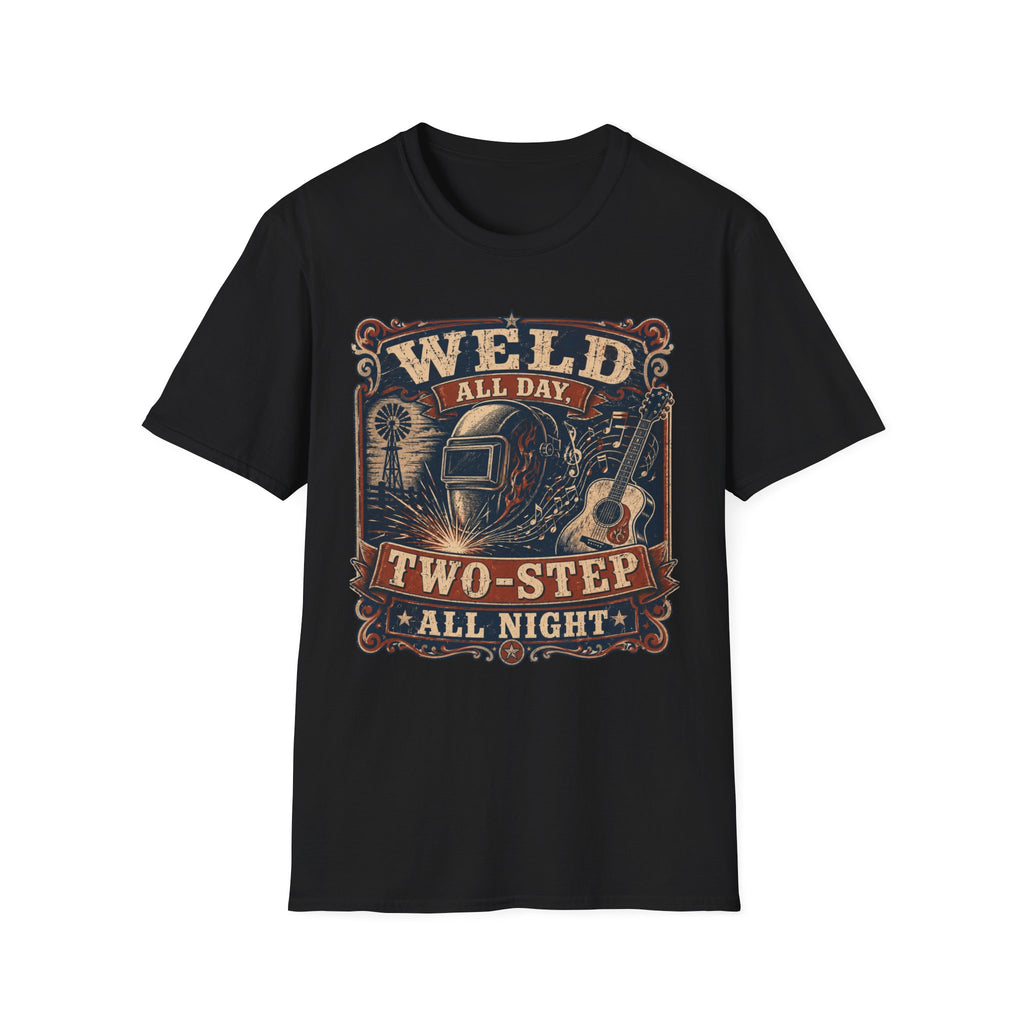 Weld All Day, Two Step All Night T-Shirt