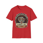 She Loves Me For My Overtime Plumbers Wife T-Shirt