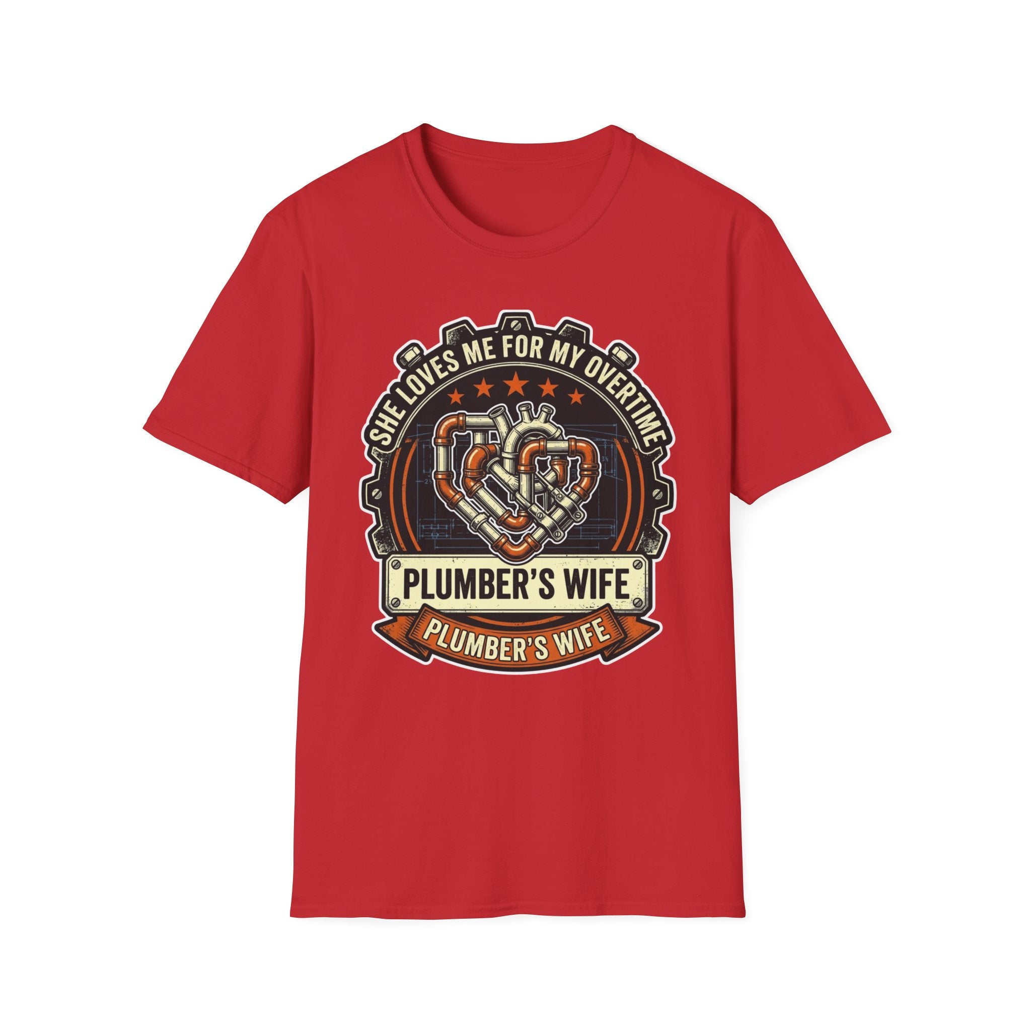 She Loves Me For My Overtime Plumbers Wife T-Shirt