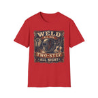 Weld All Day, Two Step All Night T-Shirt