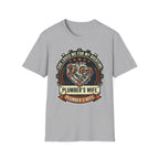 She Loves Me For My Overtime Plumbers Wife T-Shirt