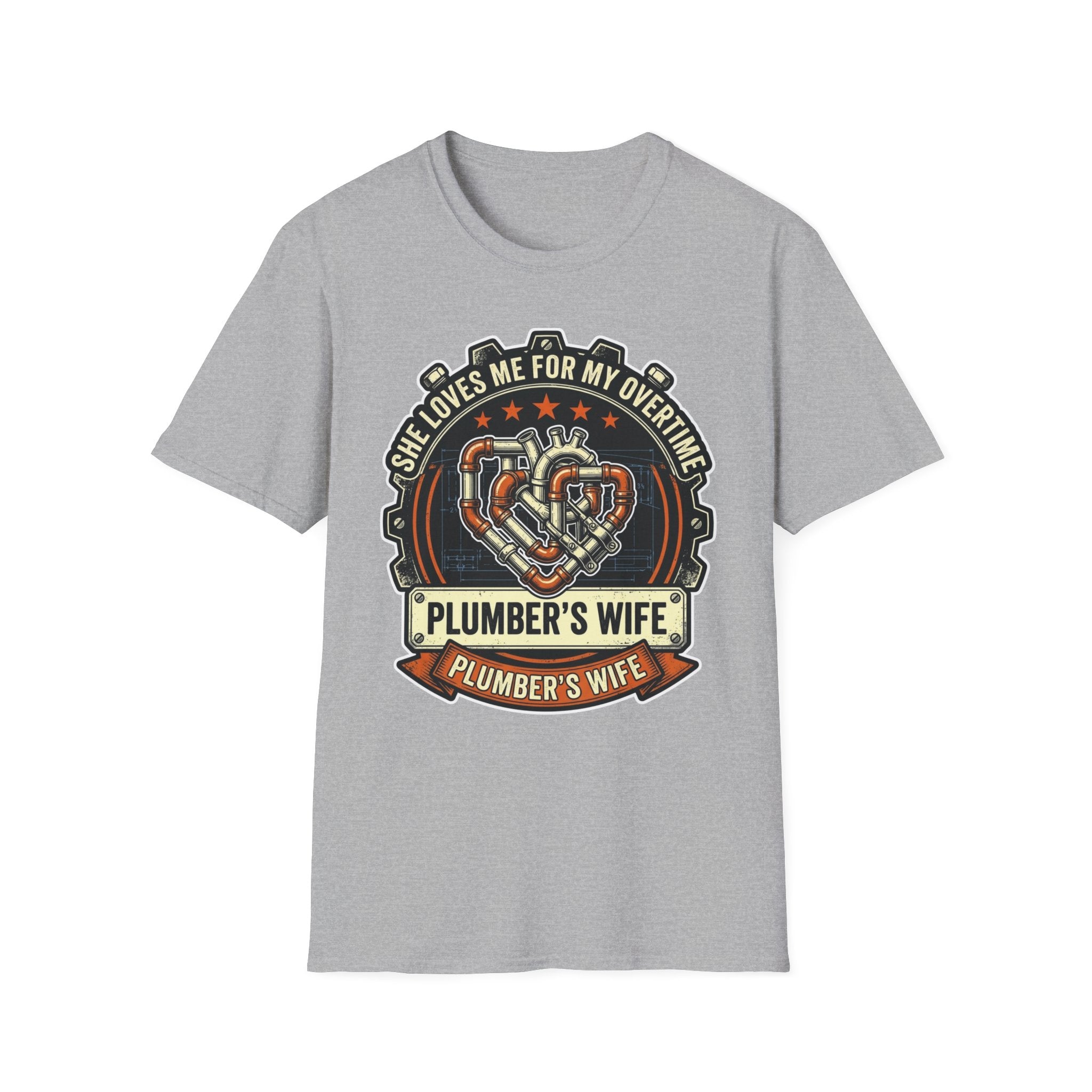 She Loves Me For My Overtime Plumbers Wife T-Shirt