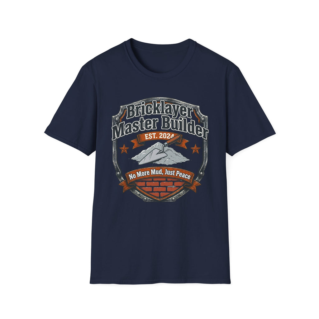 Bricklayer Master Builder No More Mud Just Peace T-Shirt
