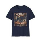 Weld All Day, Two Step All Night T-Shirt