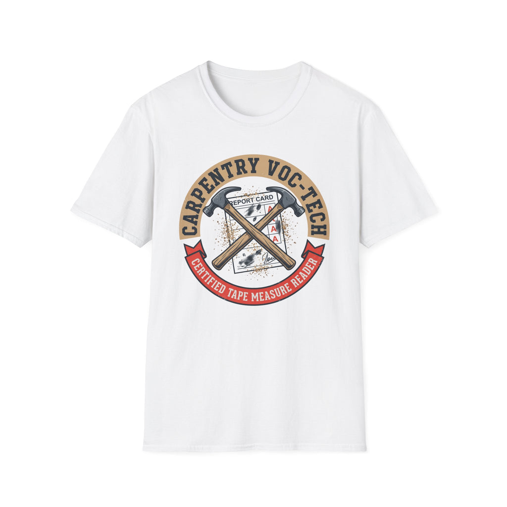 Carpentry Voc-Tech Certified Tape Measure Reader T-Shirt