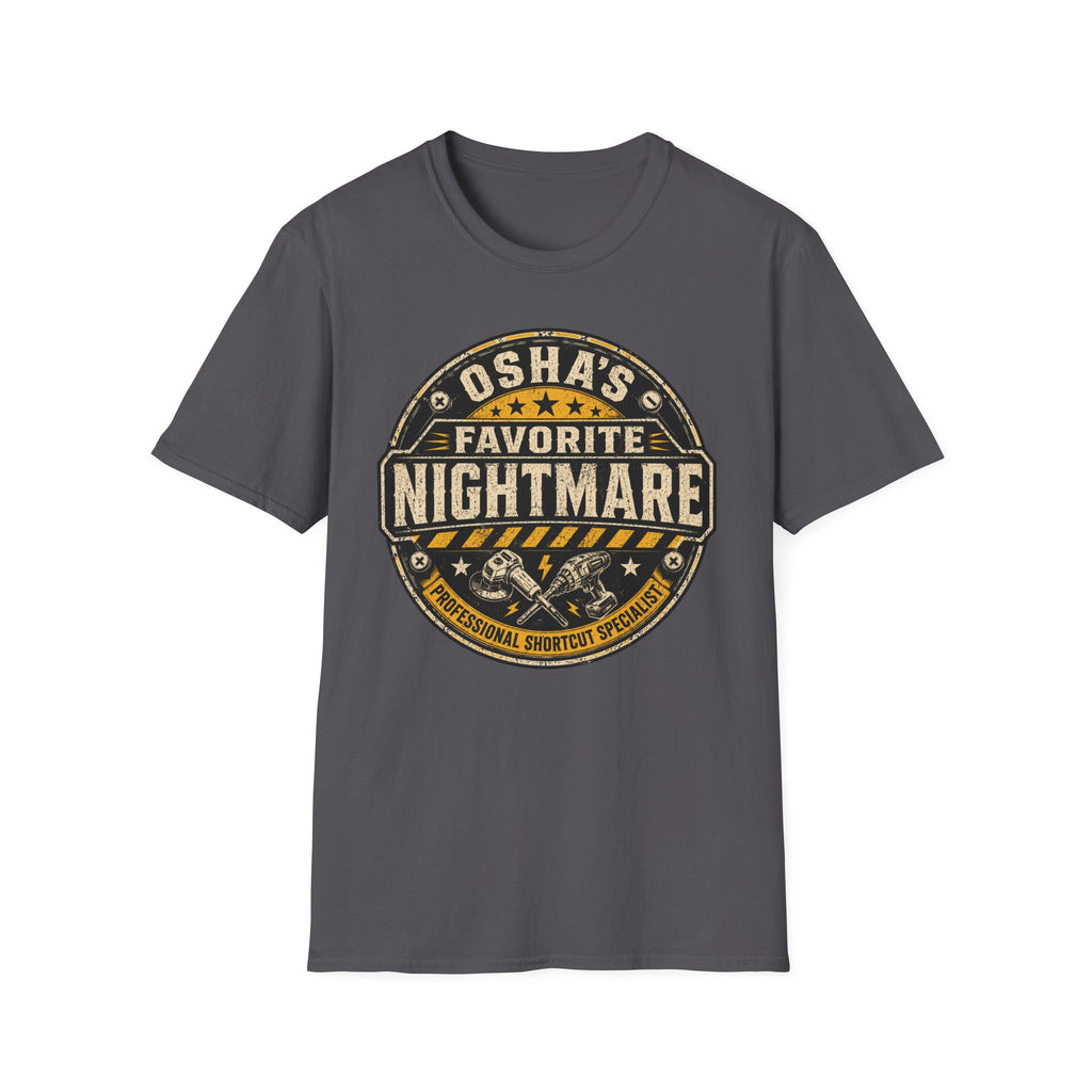 OSHA's Favorite Nightmare Professional Shortcut Specialist T-Shirt