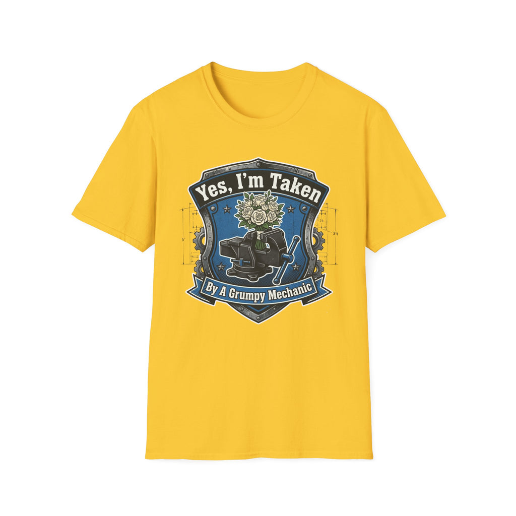 Yes Im Taken By A Grumpy Mechanic T-Shirt