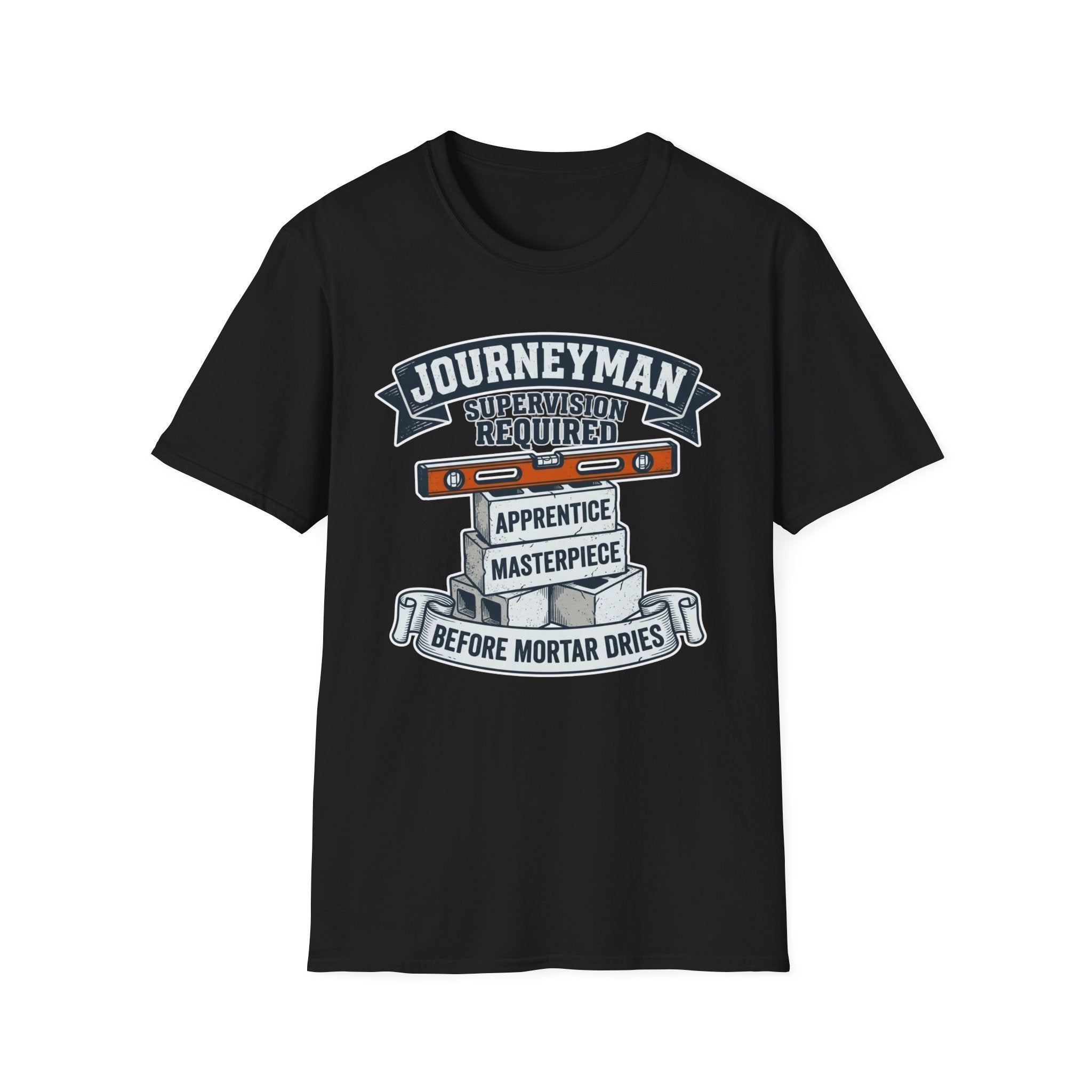 Journeyman Supervision Required Before Mortar Dries T-Shirt