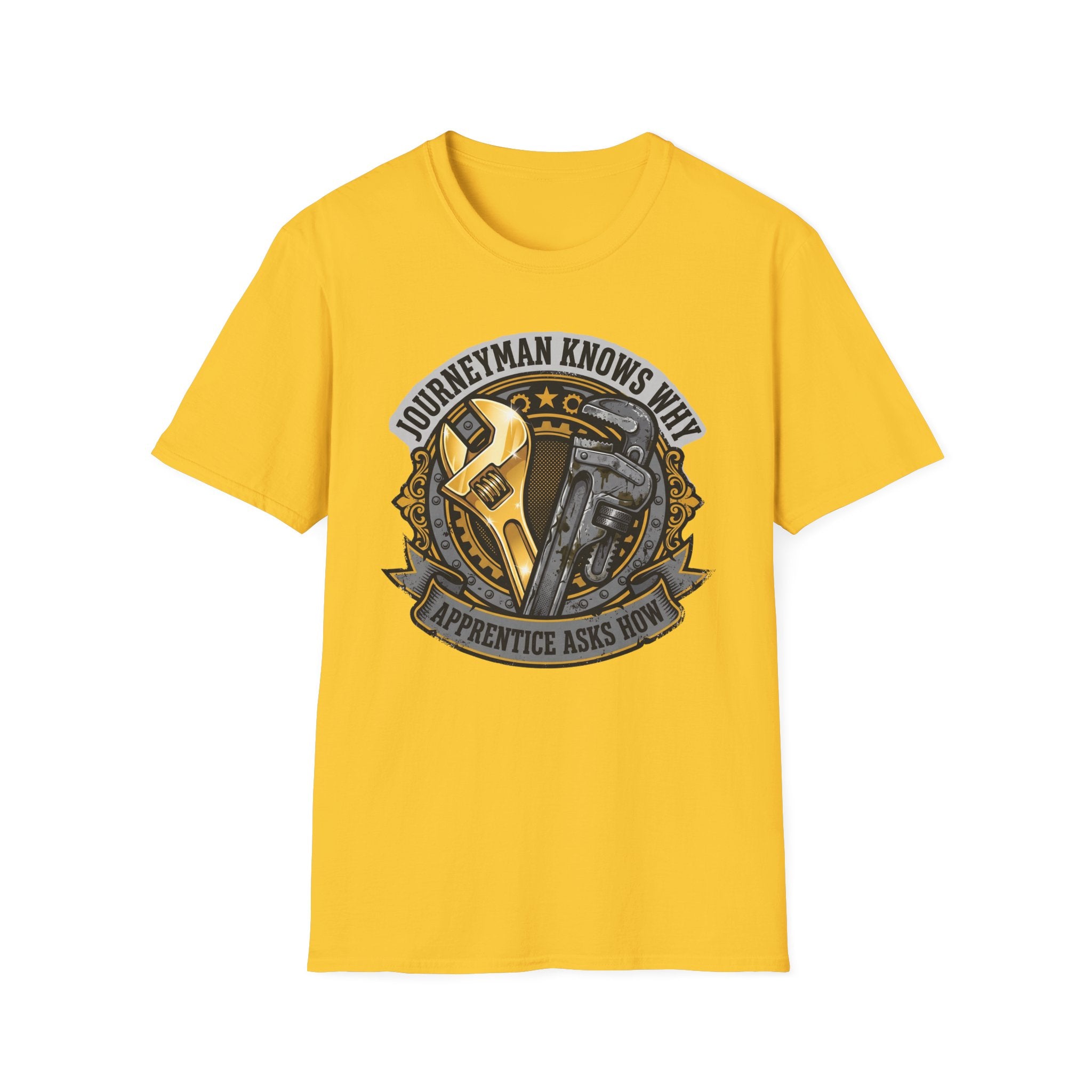 Journeyman Knows Why Apprentice Asks How T-Shirt
