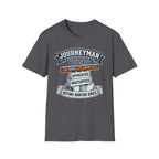 Journeyman Supervision Required Before Mortar Dries T-Shirt