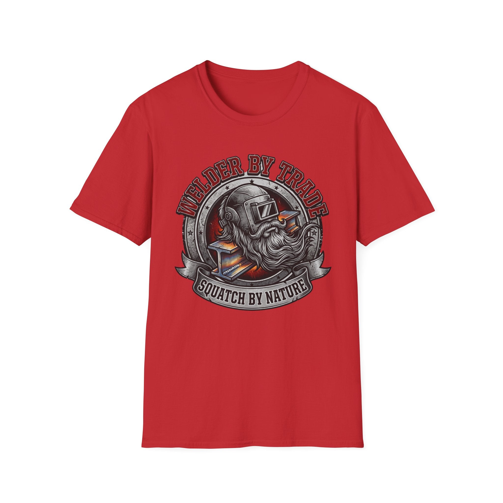 Welder By Trade Squatch By Nature T-Shirt