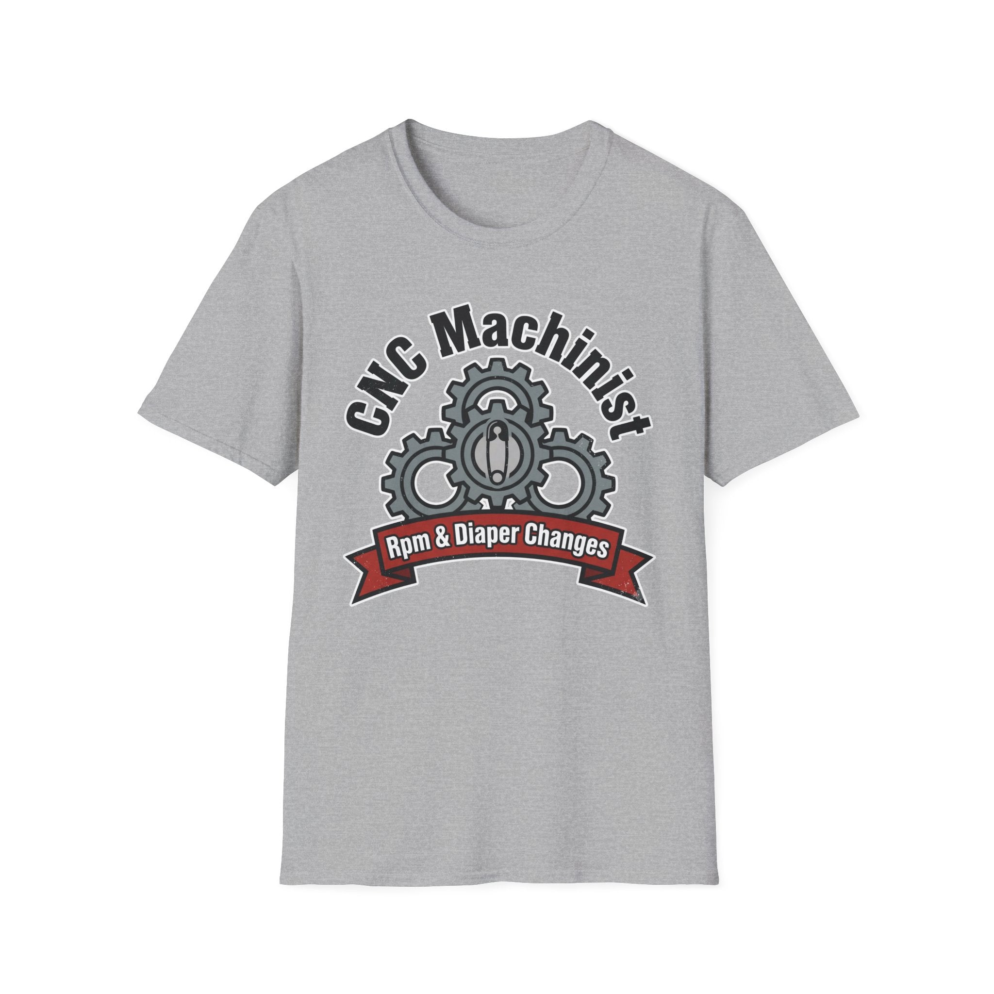 CNC Machinist RPM And Diaper Changes  T-Shirt
