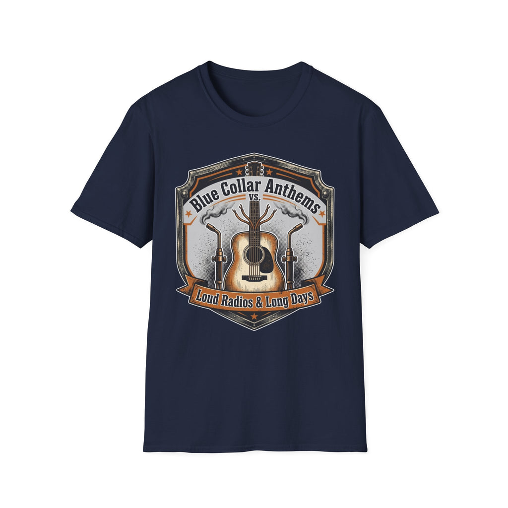 Blue Collar Anthems Loud Radios & Long Days T-Shirt
