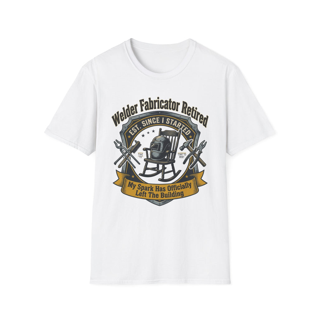 Welder Fabricator Retired My Spark Has Officially Left The Building T-Shirt