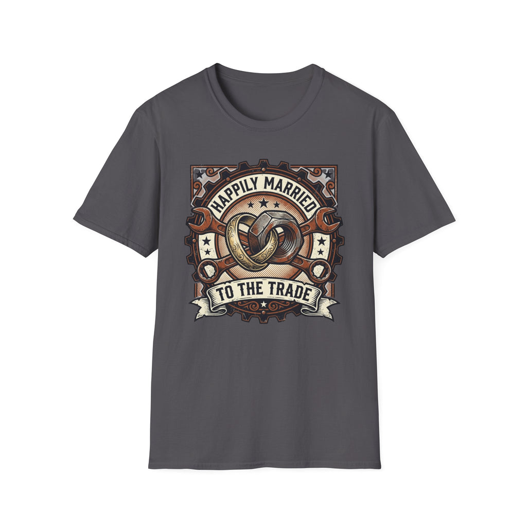 Happily Married to the Trade T-Shirt