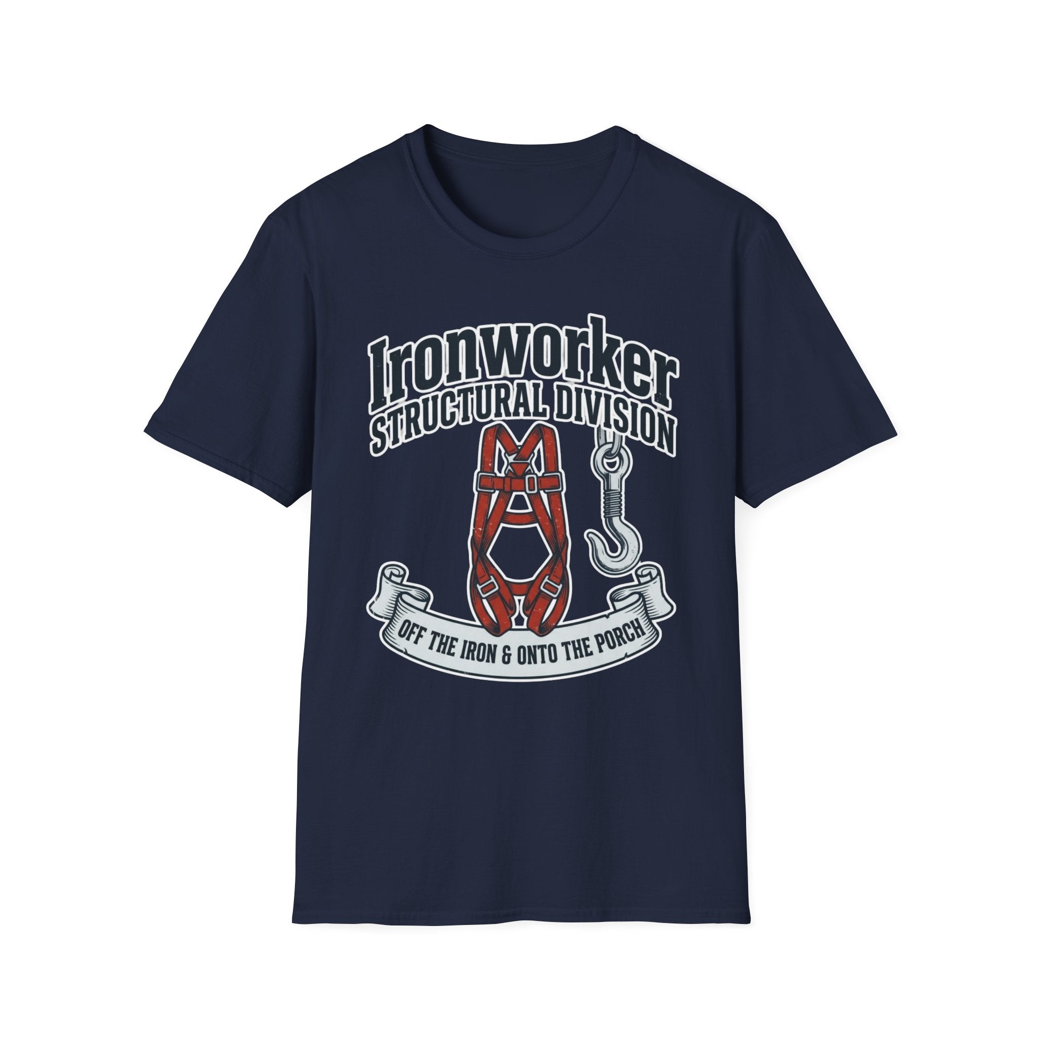 Ironworker Structural Division Off The Iron & Onto The Porch T-Shirt