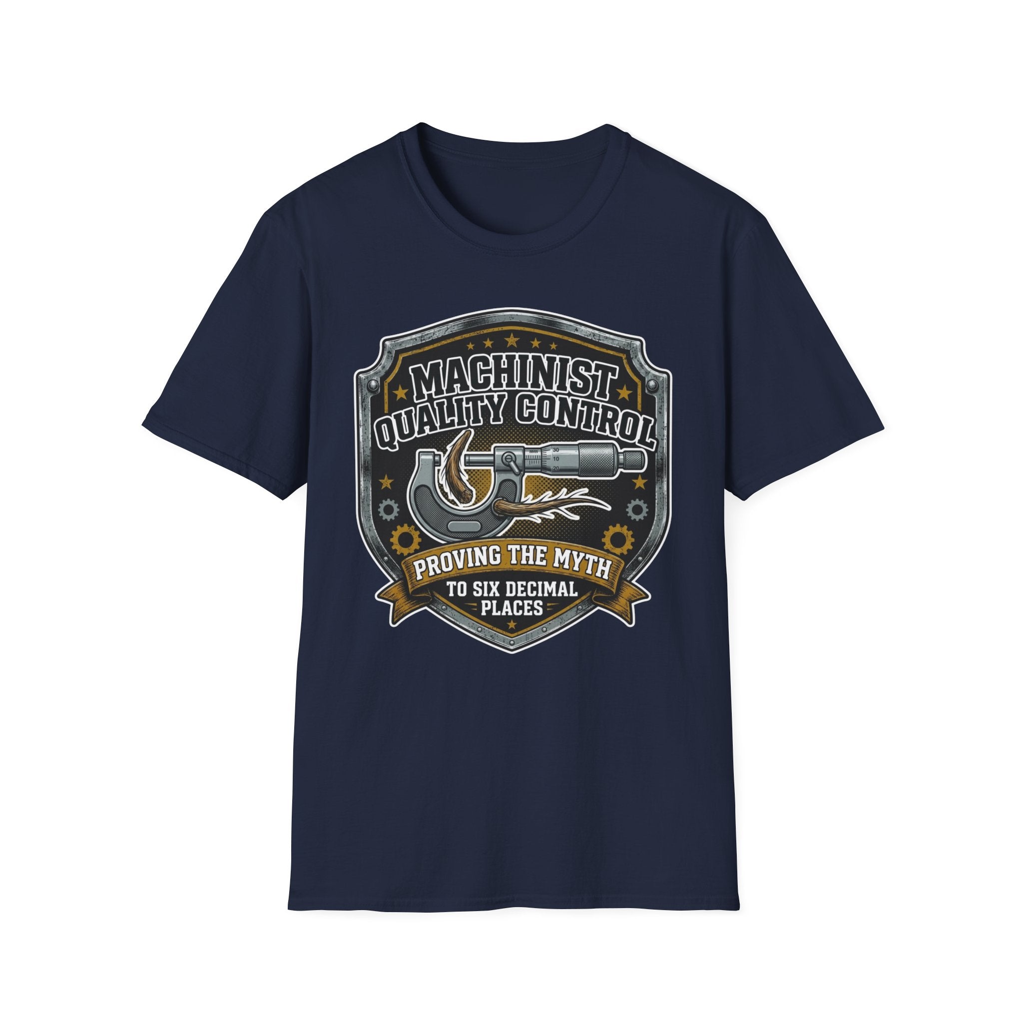 Machinist Quality Control Proving The Myth To Six Decimal Places T-Shirt