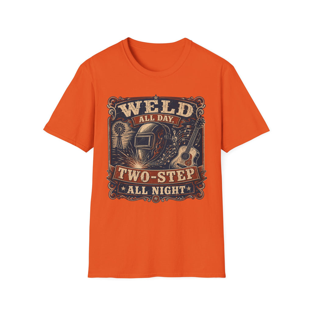 Weld All Day, Two Step All Night T-Shirt