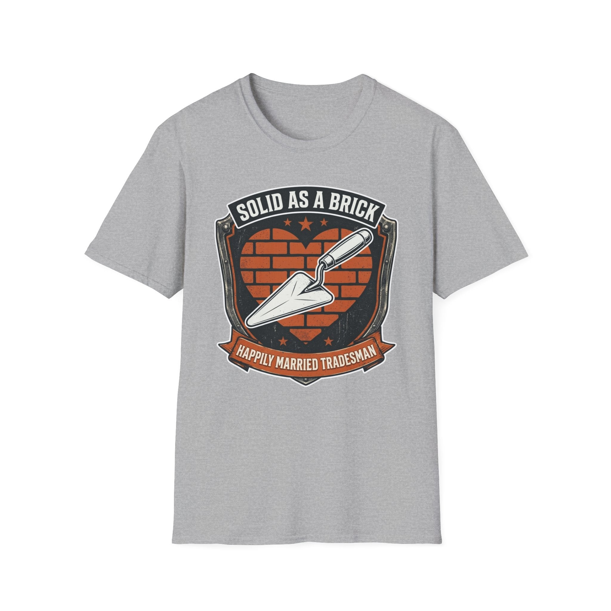 Solid As A Brick Happily Married Tradesman T-Shirt